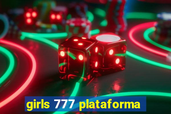 girls 777 plataforma